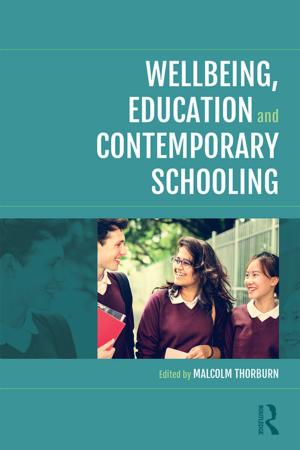 Cover of the book Wellbeing, Education and Contemporary Schooling by Mark A Hutchinson