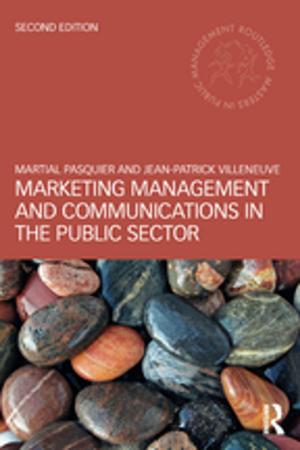 Cover of the book Marketing Management and Communications in the Public Sector by Joe Hoover, Meera Sabaratnam, Laust Schouenborg
