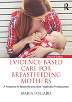 Cover of the book Evidence-based Care for Breastfeeding Mothers by 
