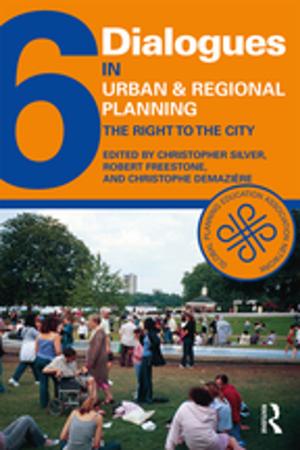 Cover of the book Dialogues in Urban and Regional Planning 6 by Peter Nayler