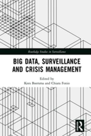 Cover of the book Big Data, Surveillance and Crisis Management by Philippa Levine