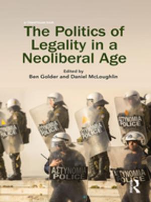 Cover of the book The Politics of Legality in a Neoliberal Age by Jiří Přibáň