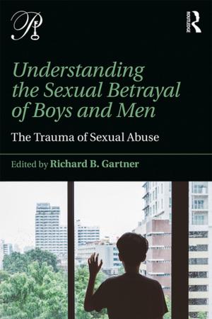 Cover of the book Understanding the Sexual Betrayal of Boys and Men by William Foster