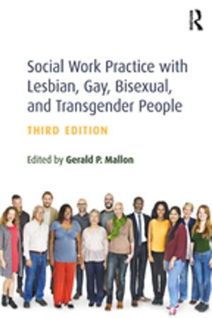 Cover of the book Social Work Practice with Lesbian, Gay, Bisexual, and Transgender People by 