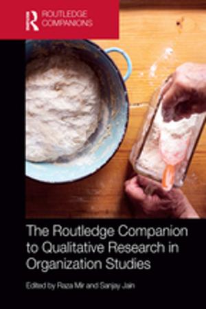 Cover of the book The Routledge Companion to Qualitative Research in Organization Studies by Ulpiana Kocollari