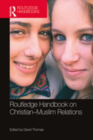 Cover of the book Routledge Handbook on Christian-Muslim Relations by Safi Kaskas, David Hungerford