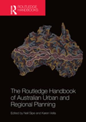 Cover of the book The Routledge Handbook of Australian Urban and Regional Planning by Scott Mann
