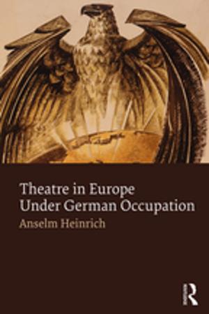 Book cover of Theatre in Europe Under German Occupation
