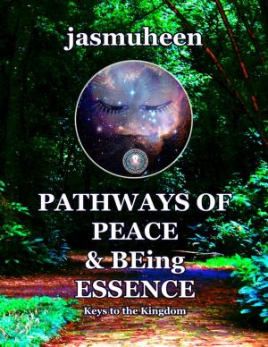 Book cover of Pathways of Peace and Being Essence: Keys to the Kingdom