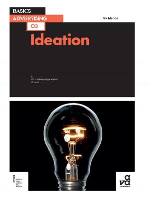 Cover of the book Basics Advertising 03: Ideation by Iain Macintosh