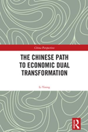 Cover of the book The Chinese Path to Economic Dual Transformation by 