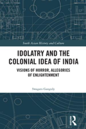 Cover of the book Idolatry and the Colonial Idea of India by 