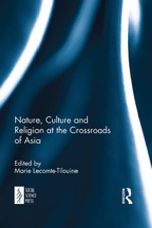 Cover of the book Nature, Culture and Religion at the Crossroads of Asia by Turner, Julia