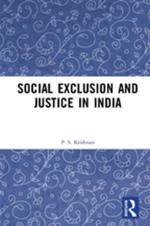 Cover of the book Social Exclusion and Justice in India by 