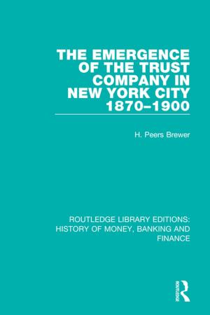 Cover of the book The Emergence of the Trust Company in New York City 1870-1900 by Chris Manias