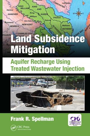 Cover of the book Land Subsidence Mitigation by Robert M. Del Vecchio, Bertrand Poulin, Pierre T. Feghali, Dilipkumar M. Shah, Rajendra Ahuja
