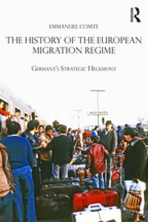 Cover of the book The History of the European Migration Regime by Dawa Norbu