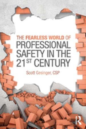 Cover of the book The Fearless World of Professional Safety in the 21st Century by J. W. Robinson