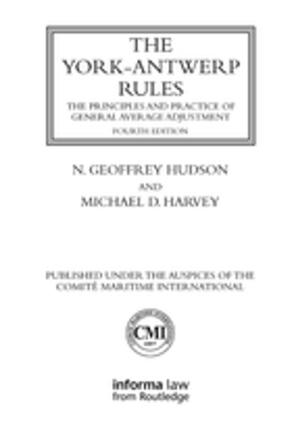 Cover of the book The York-Antwerp Rules: The Principles and Practice of General Average Adjustment by Nicholas Thoburn