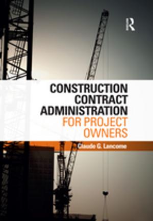 Cover of the book Construction Contract Administration for Project Owners by Aaron Goldman, David G. Murcray