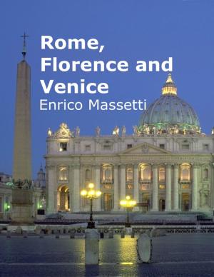 Cover of the book Rome, Florence and Venice by R Smith