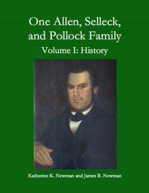 Cover of the book One Allen, Selleck, and Pollock Family , Volume I: History by Chris Twain