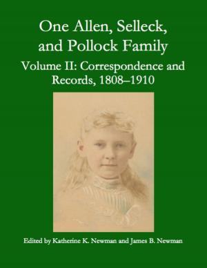 Book cover of One Allen, Selleck, and Pollock Family, Volume Ⅱ: Correspondence and Records, 1808-1910