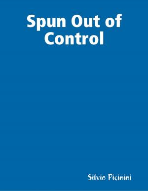 Cover of the book Spun Out of Control by Sayyid Mujtaba Musavi Lari