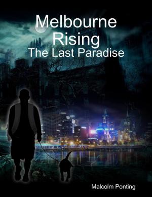 Cover of the book Melbourne Rising: The Last Paradise by Susan Hart