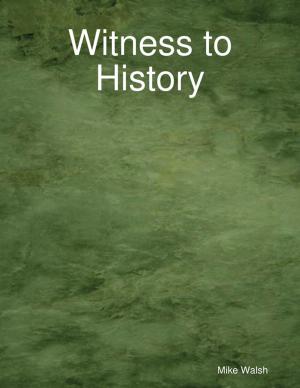 Cover of the book Witness to History by A.M. Fazio