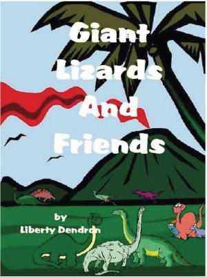 Cover of the book Giant Lizards &amp; Friends by L. A. Johnson Jr.