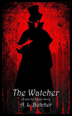 Cover of the book The Watcher: A Jack the Ripper Story by L Frank Turovich