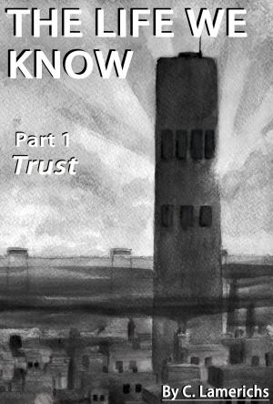 Cover of the book The Life We Know: Trust by Cathy Kennedy