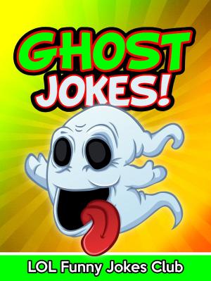 Cover of the book Ghost Jokes by Johnny B. Laughing