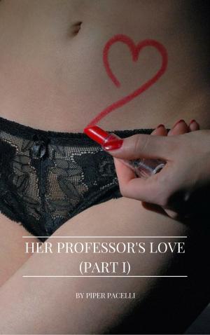 Cover of the book Her Professor's Love (Part I) by Shellie Jayne Black