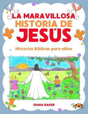 Cover of La Maravillosa Historia de Jesús-Historias bíblicas para niños