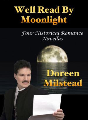 Cover of the book Well Read By Moonlight: Four Historical Romance Novellas by Susan Hart