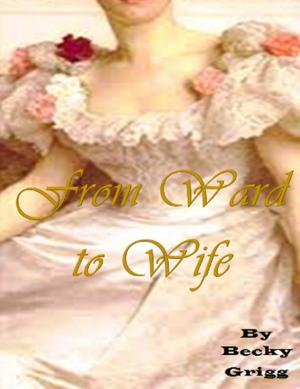 Cover of the book From Ward to Wife by Chris White
