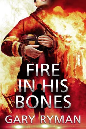 Cover of the book Fire In His Bones by Jeff Walker