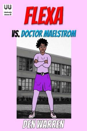 Book cover of Flexa vs. Doctor Maelstrom