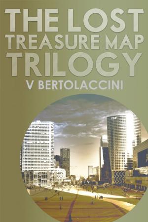 Cover of the book The Lost Treasure Map Trilogy (2017 Edition) by V Bertolaccini