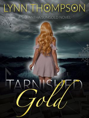 Cover of Tarnished Gold-A Samantha Sungold Novel