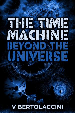 Book cover of The Time Machine: Beyond the Universe (2017 Edition)