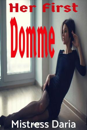 Cover of the book Her First Domme by Melanie Rostock