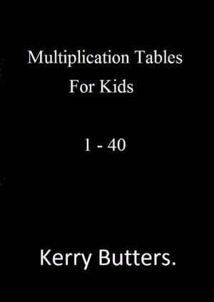 Book cover of Multiplication Tables For Kids 1: 40.