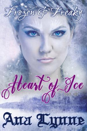 Cover of the book Heart of Ice: Frozen & Freaky: An Adult Fairy Tale (Book 1) by Laura Knots