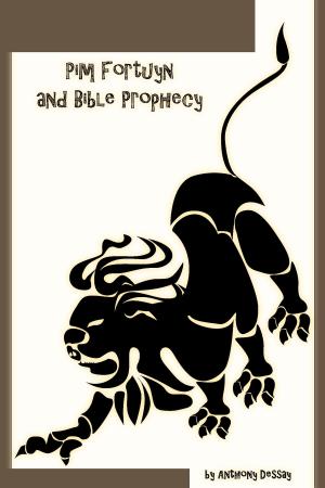 Cover of the book Pim Fortuyn and Bible Prophecy by L C Walker