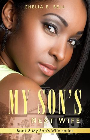 Book cover of My Son's Next Wife (Book 3)