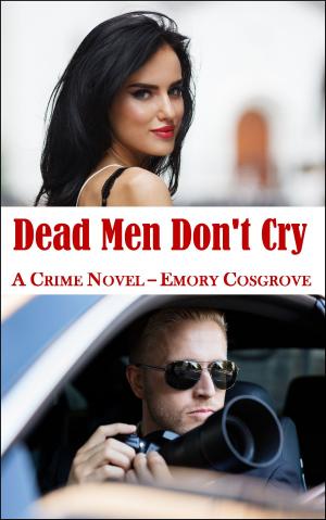 Cover of the book Dead Men Don't Cry by James Ward