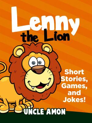 Book cover of Lenny the Lion: Short Stories, Games, and Jokes!